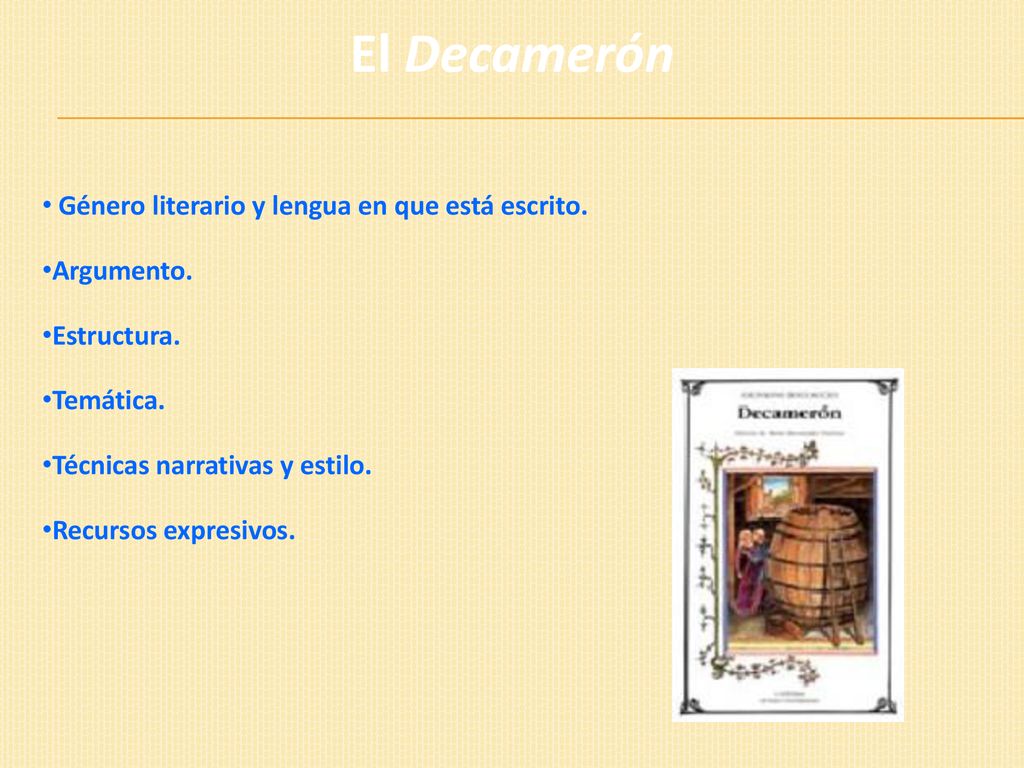 El Decamerón Género literario y lengua en que está escrito. Argumento.