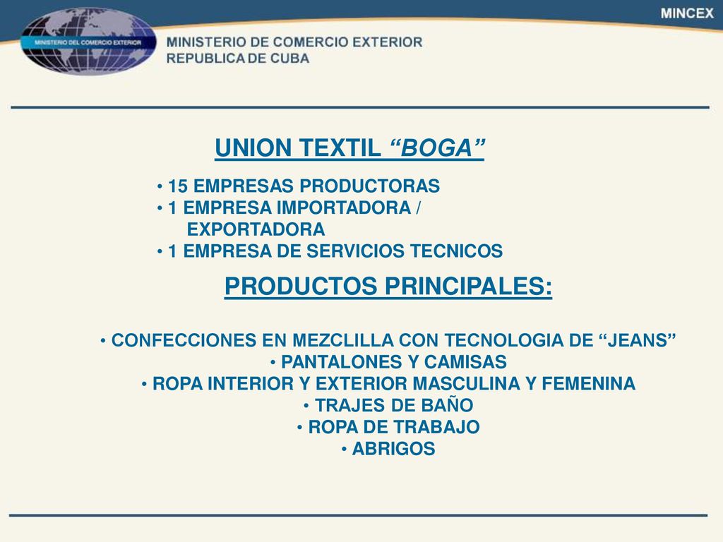 UNION TEXTIL BOGA PRODUCTOS PRINCIPALES: