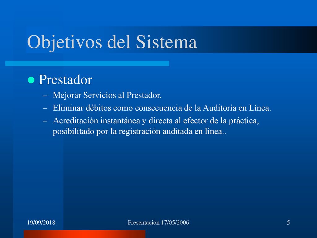 Objetivos del Sistema Prestador Mejorar Servicios al Prestador.