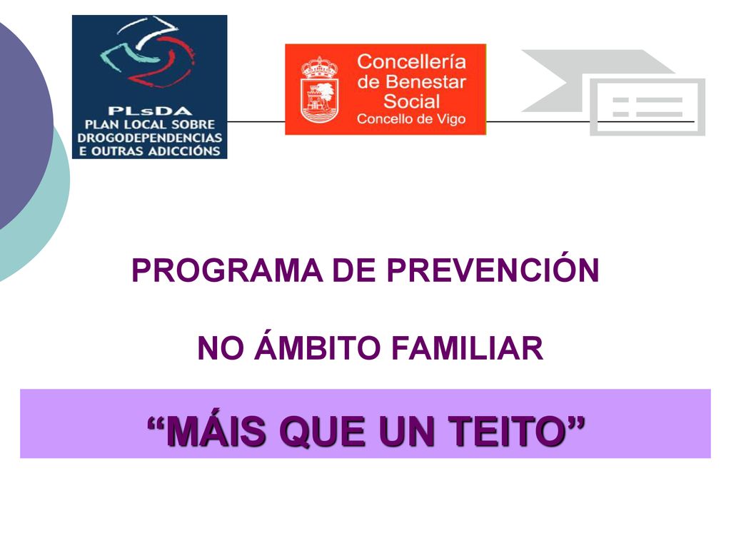 PROGRAMA DE PREVENCIÓN NO ÁMBITO FAMILIAR MÁIS QUE UN TEITO