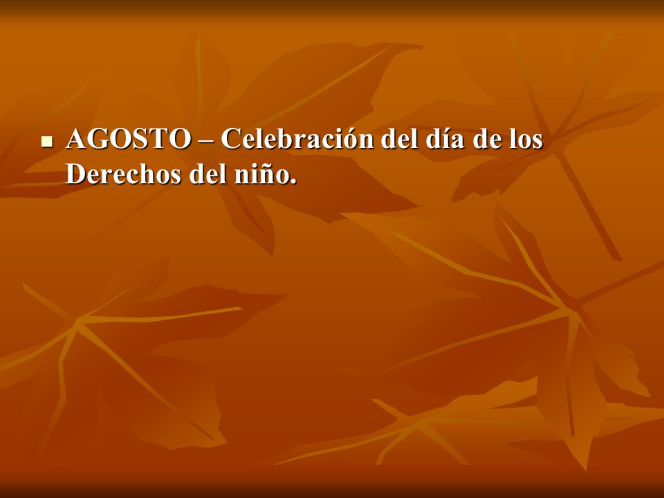 AGOSTO – Celebración del día de los Derechos del niño.