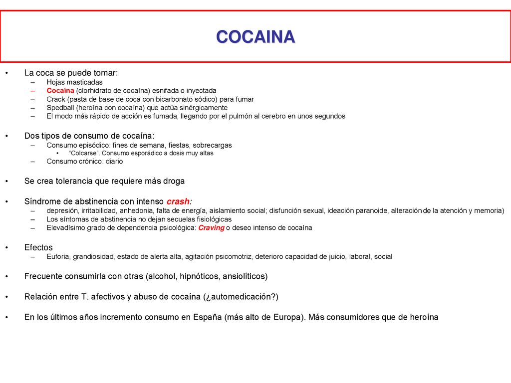 COCAINA La coca se puede tomar: Dos tipos de consumo de cocaína: