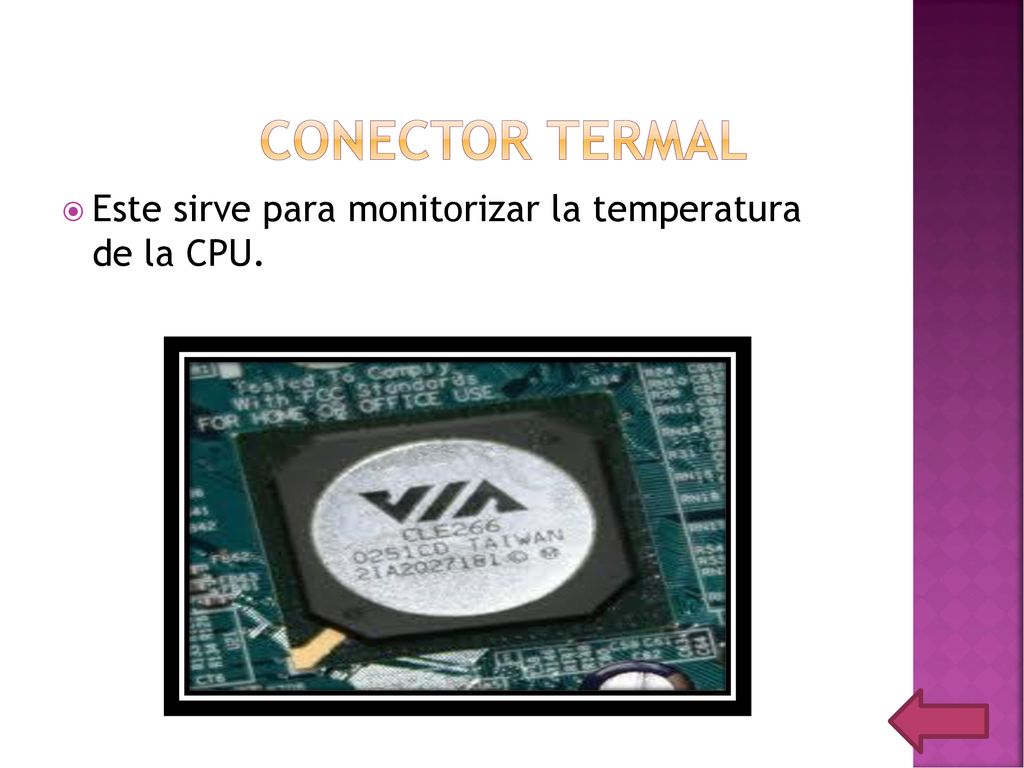 Conector termal Este sirve para monitorizar la temperatura de la CPU.