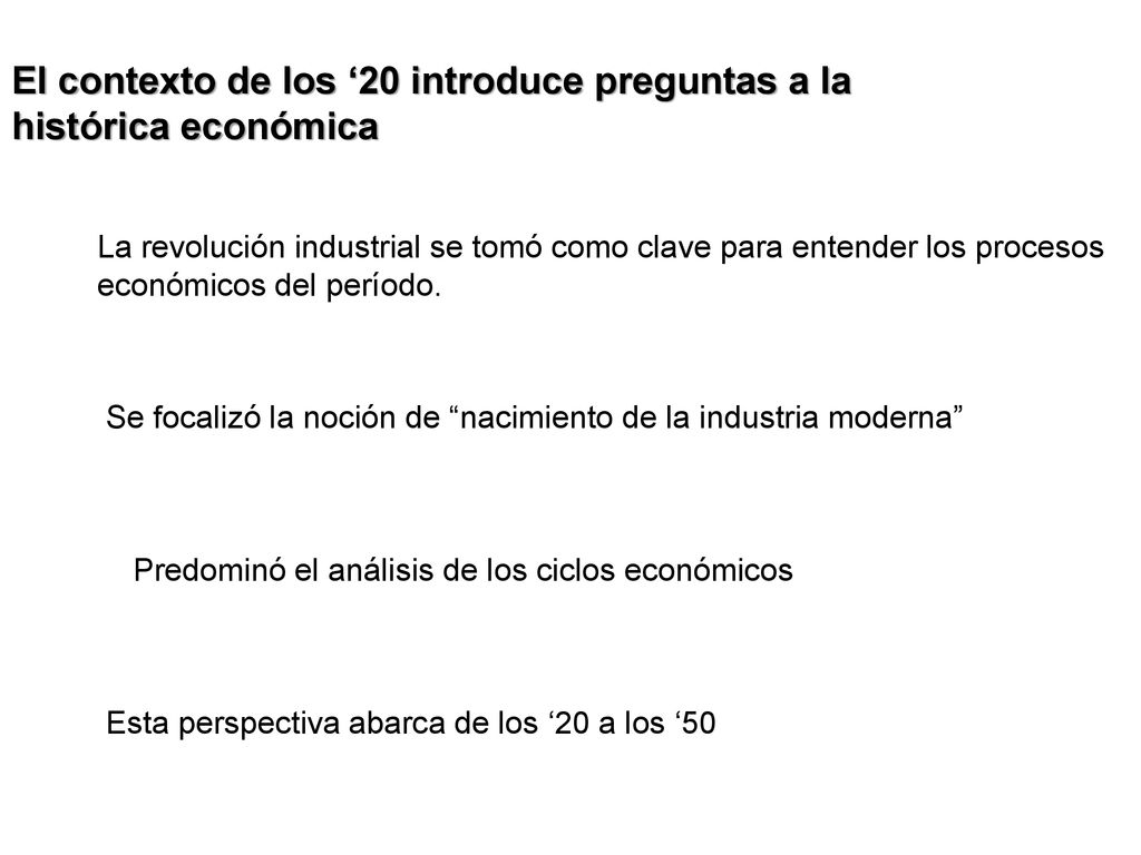 El contexto de los ‘20 introduce preguntas a la histórica económica