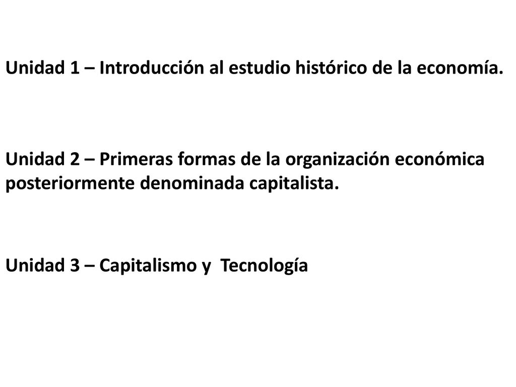 Unidad 1 – Introducción al estudio histórico de la economía.