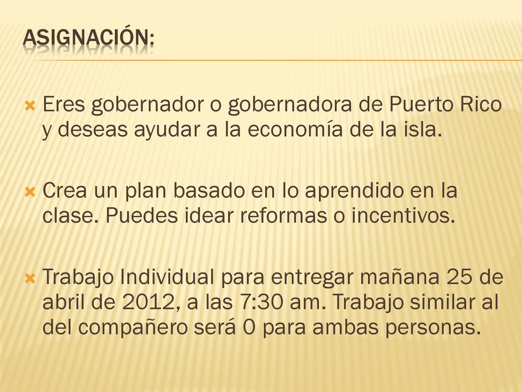 Asignación: Eres gobernador o gobernadora de Puerto Rico y deseas ayudar a la economía de la isla.