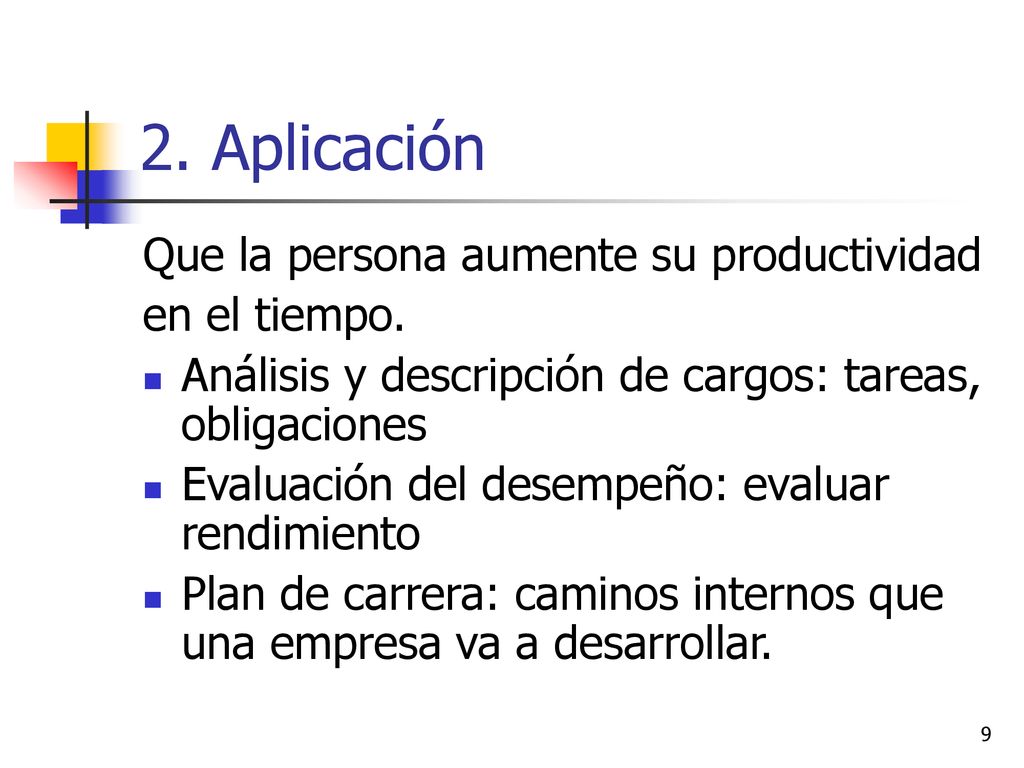2. Aplicación Que la persona aumente su productividad en el tiempo.
