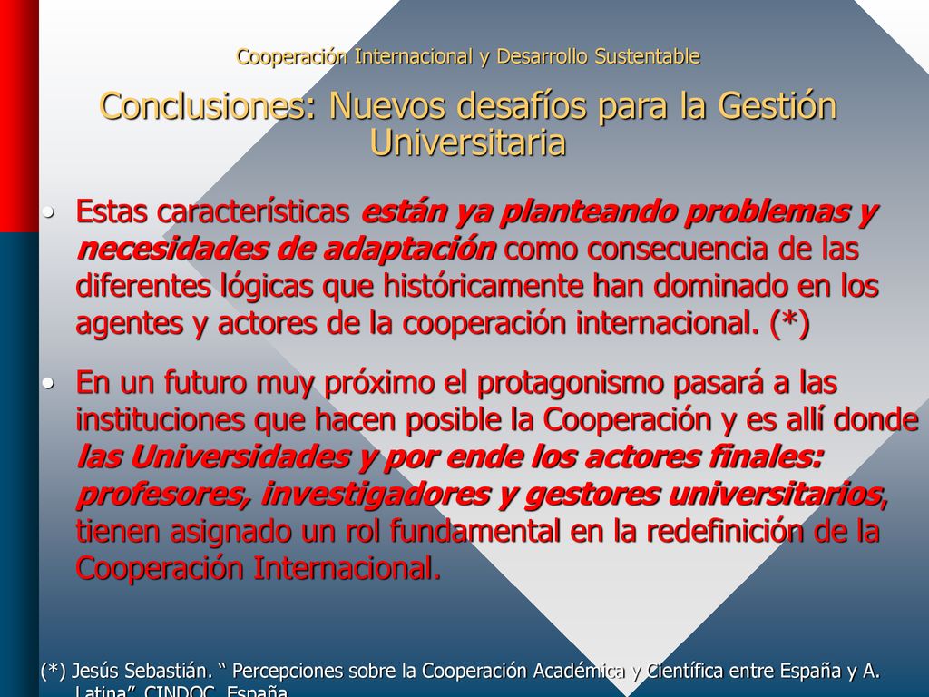 Cooperación Internacional y Desarrollo Sustentable Conclusiones: Nuevos desafíos para la Gestión Universitaria