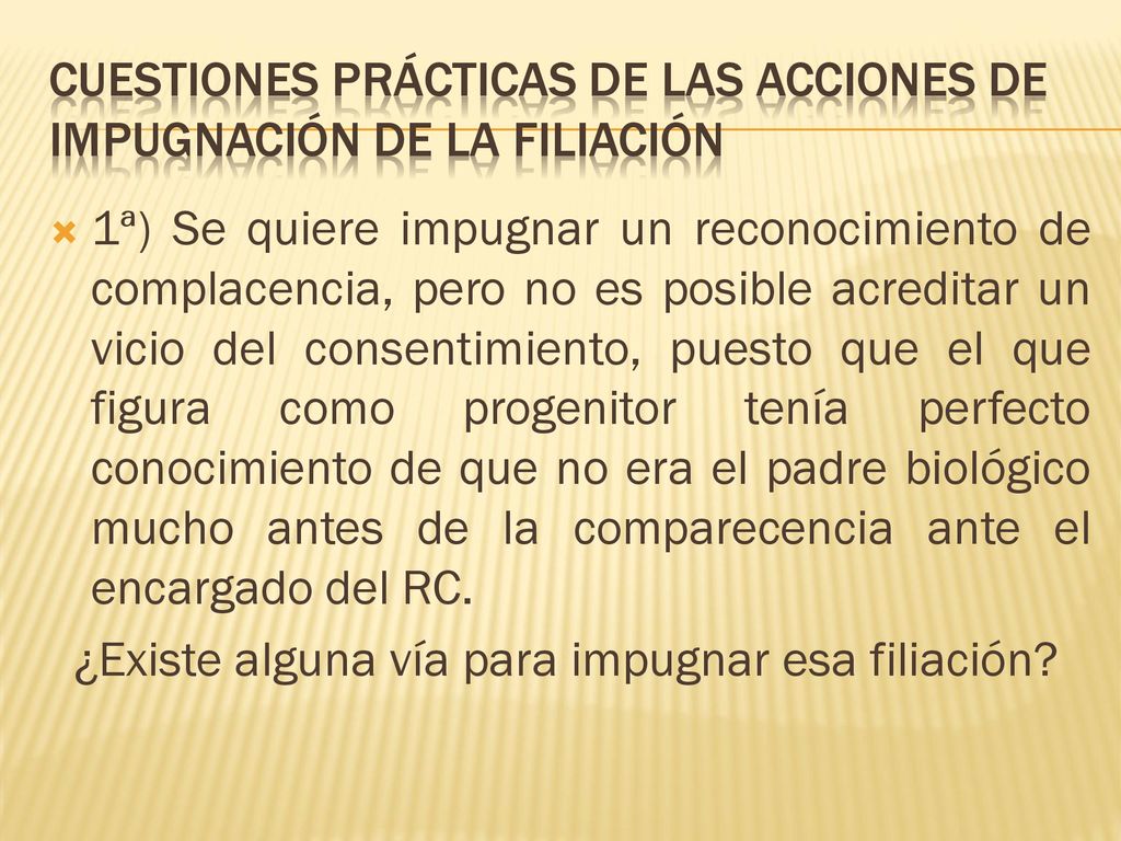 Cuestiones prácticas de las acciones de impugnación de la filiación