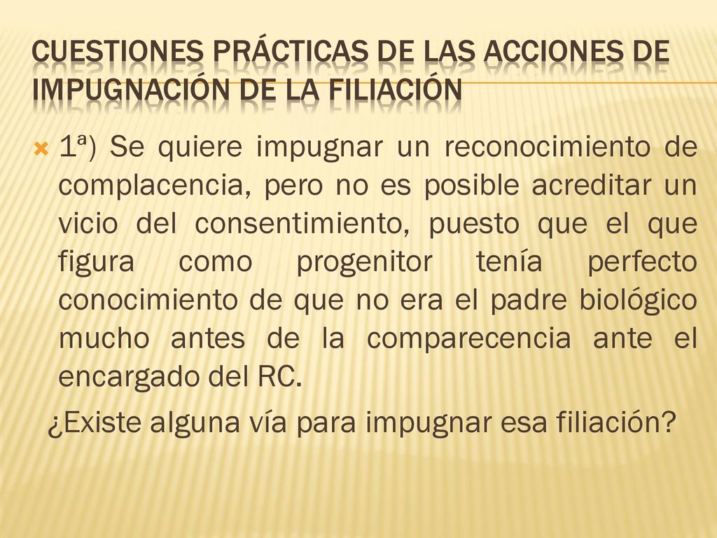 Cuestiones prácticas de las acciones de impugnación de la filiación