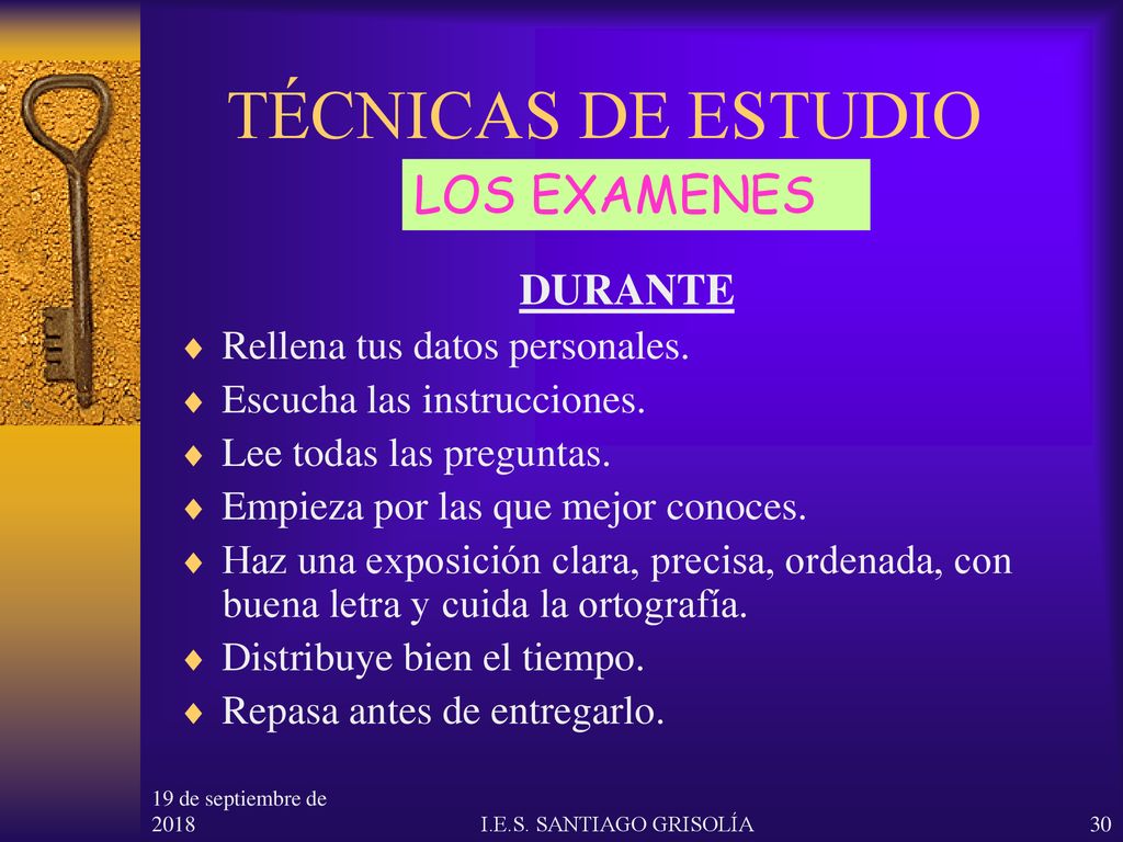 TÉCNICAS DE ESTUDIO LOS EXAMENES DURANTE Rellena tus datos personales.