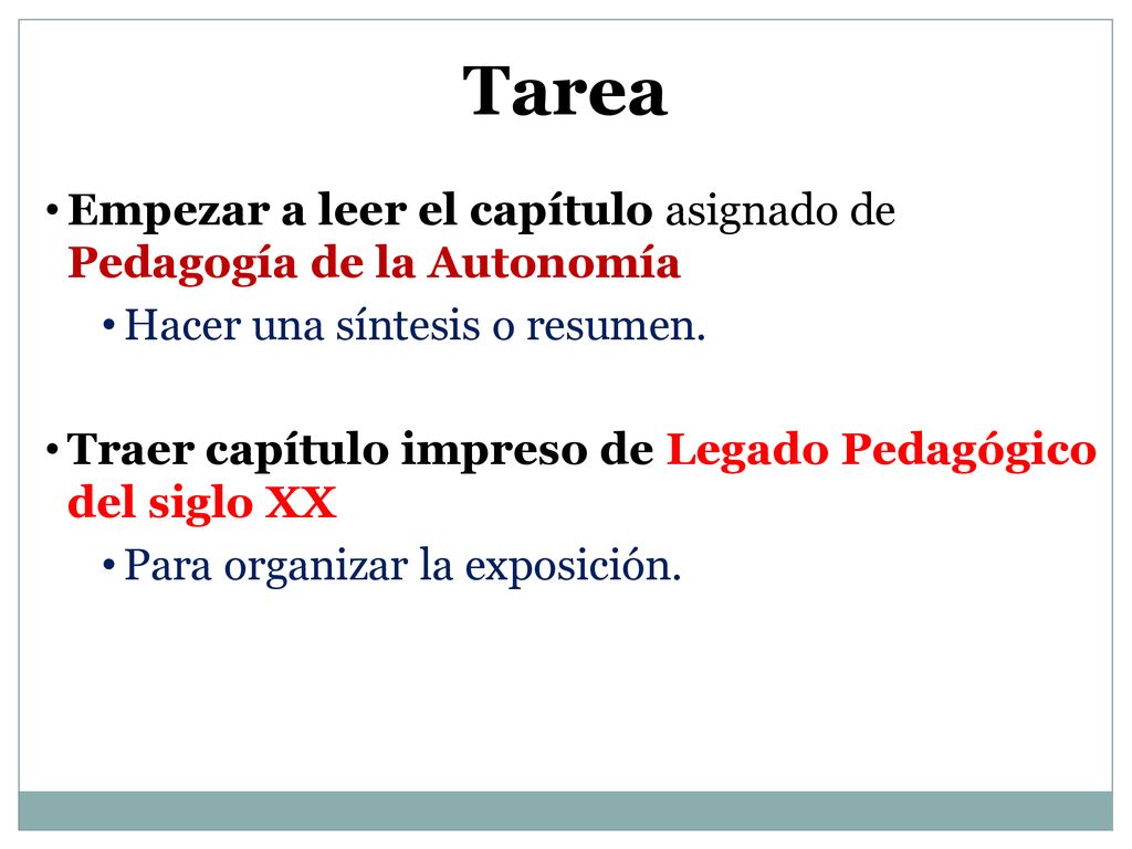 Tarea Empezar a leer el capítulo asignado de Pedagogía de la Autonomía