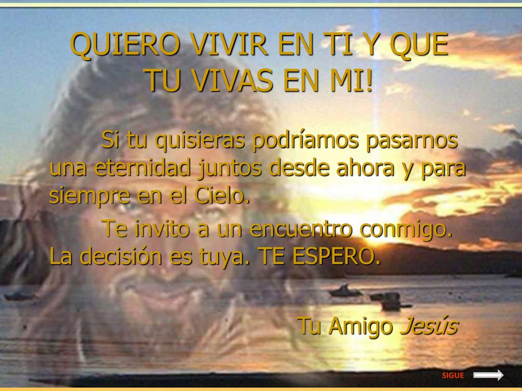 QUIERO VIVIR EN TI Y QUE TU VIVAS EN MI!