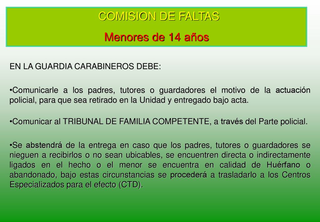 Menores de 14 años COMISION DE FALTAS EN LA GUARDIA CARABINEROS DEBE:
