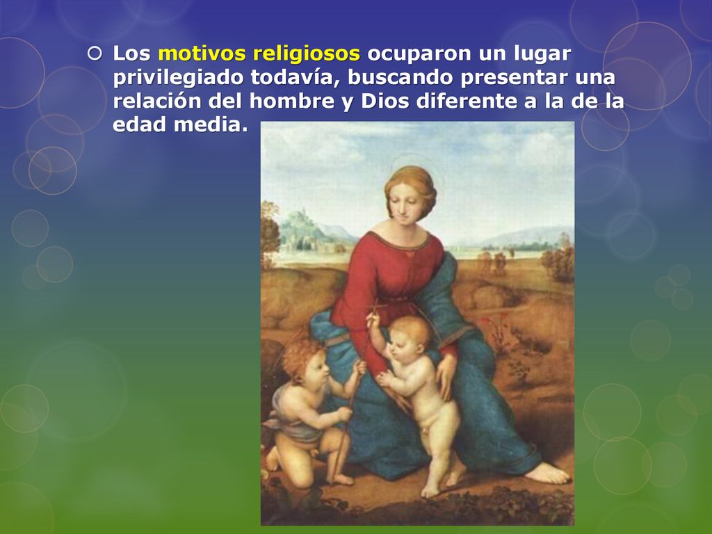 Los motivos religiosos ocuparon un lugar privilegiado todavía, buscando presentar una relación del hombre y Dios diferente a la de la edad media.