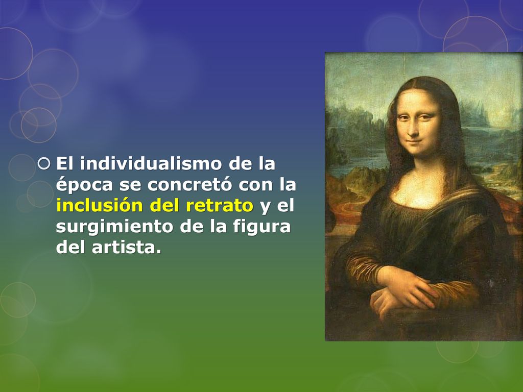 El individualismo de la época se concretó con la inclusión del retrato y el surgimiento de la figura del artista.