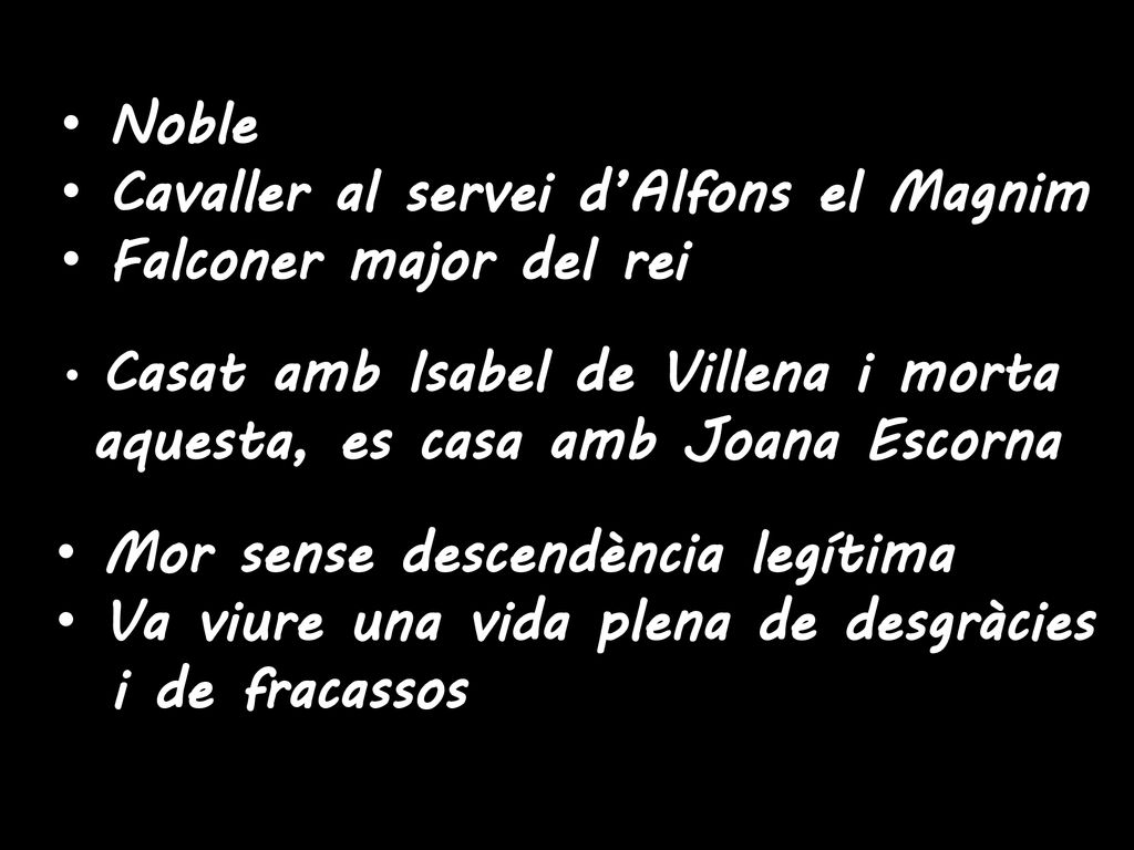 Cavaller al servei d’Alfons el Magnim Falconer major del rei