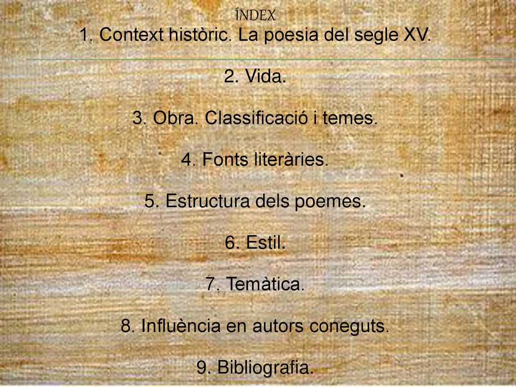 1. Context històric. La poesia del segle XV. 2. Vida.