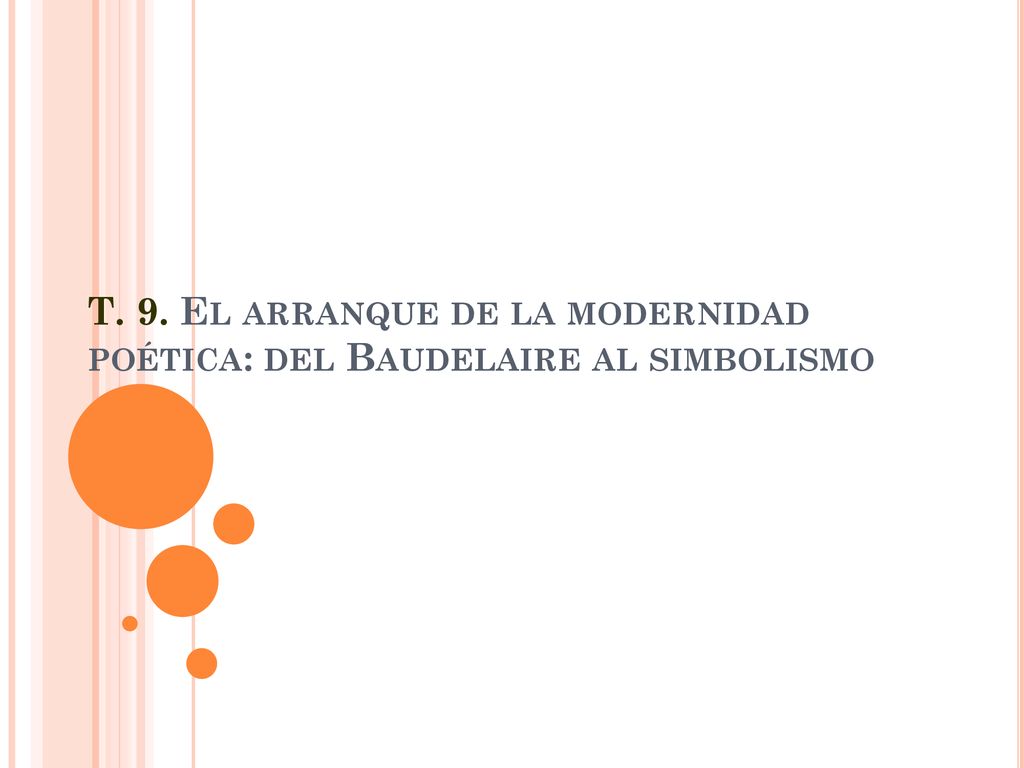 T. 9. El arranque de la modernidad poética: del Baudelaire al simbolismo