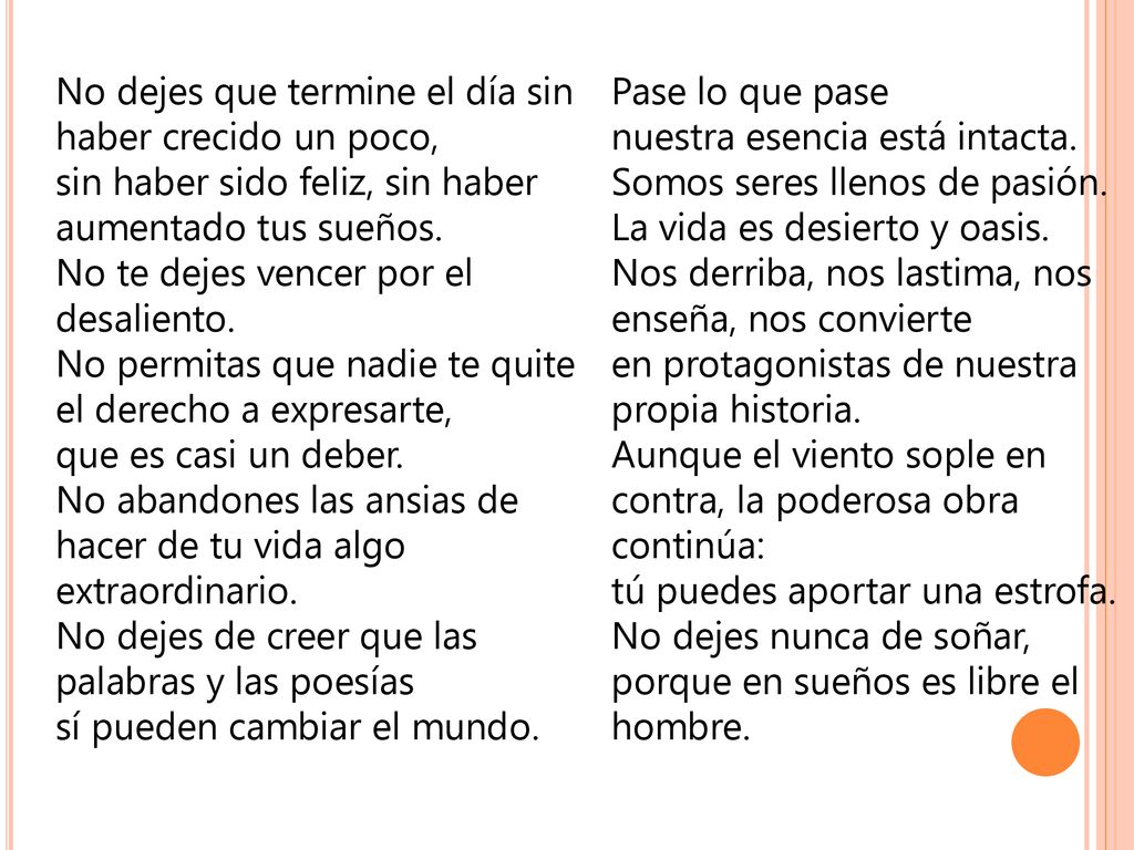 No dejes que termine el día sin haber crecido un poco,