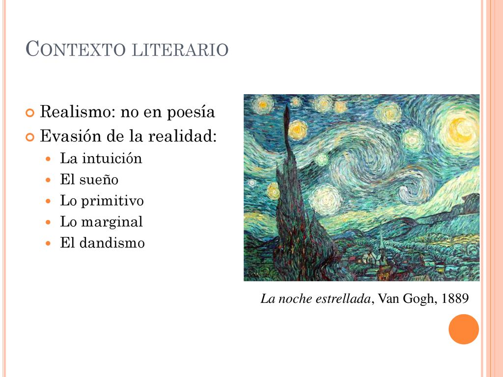 Contexto literario Realismo: no en poesía Evasión de la realidad:
