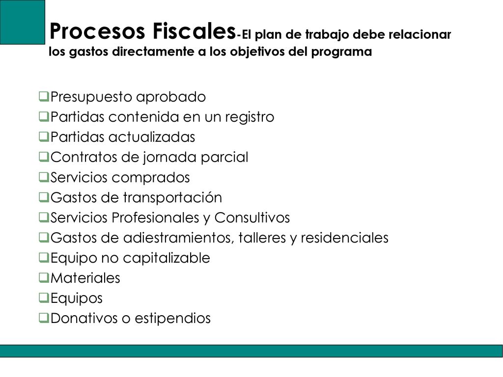 Procesos Fiscales-El plan de trabajo debe relacionar los gastos directamente a los objetivos del programa