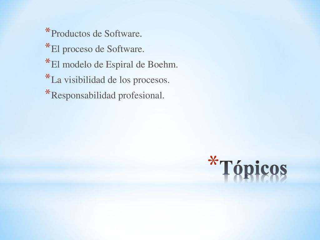 Tópicos Productos de Software. El proceso de Software.