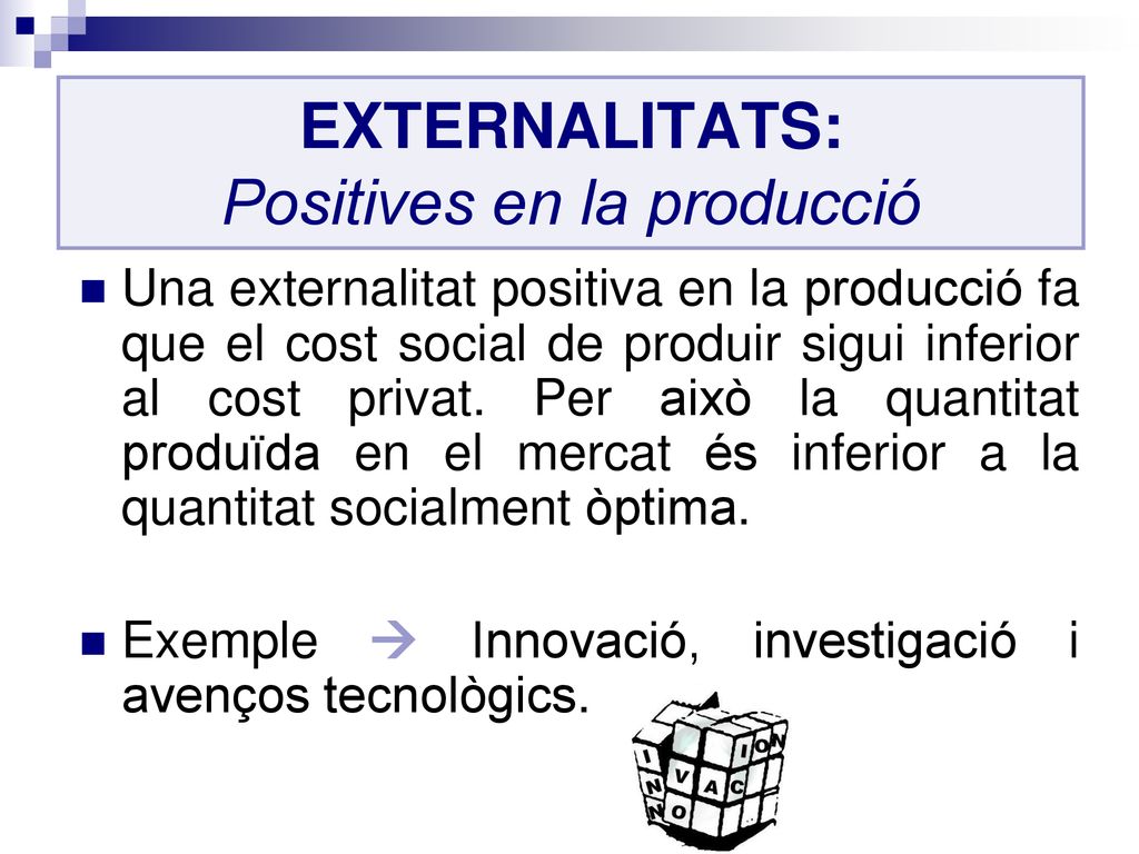 EXTERNALITATS: Positives en la producció