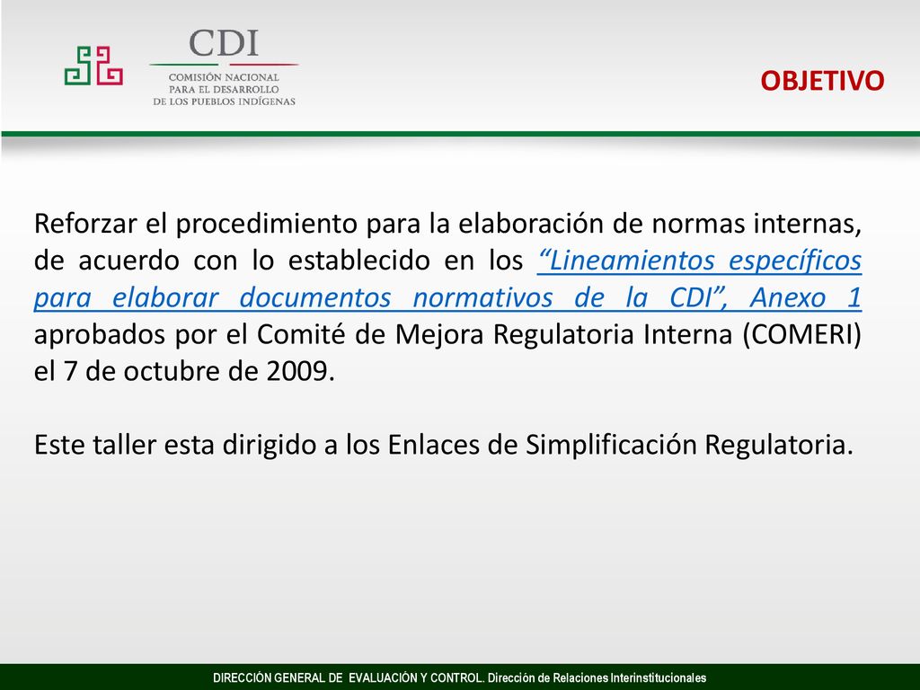 Este taller esta dirigido a los Enlaces de Simplificación Regulatoria.
