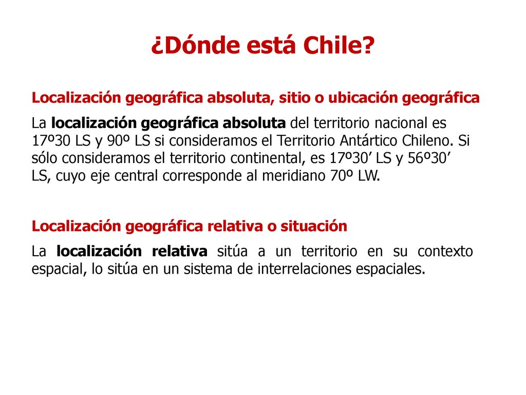 ¿Dónde está Chile Localización geográfica absoluta, sitio o ubicación geográfica.
