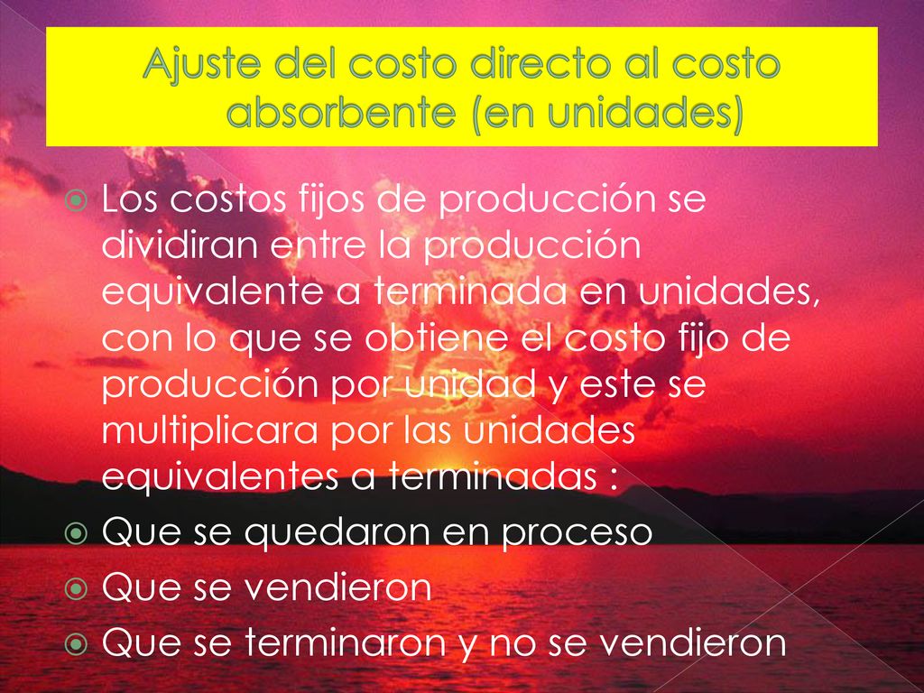 Ajuste del costo directo al costo absorbente (en unidades)