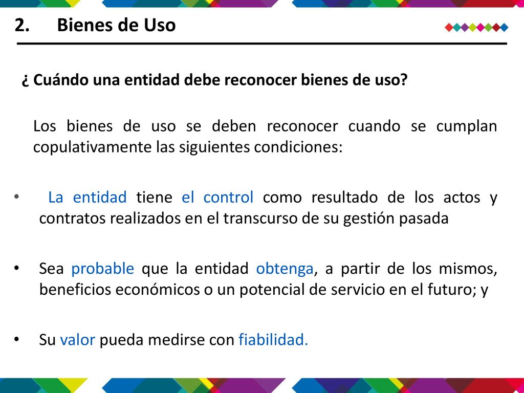 Bienes de Uso ¿ Cuándo una entidad debe reconocer bienes de uso