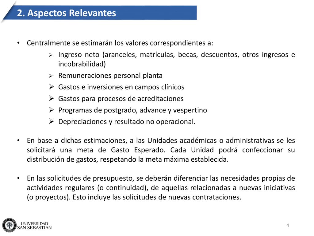 2. Aspectos Relevantes Centralmente se estimarán los valores correspondientes a: