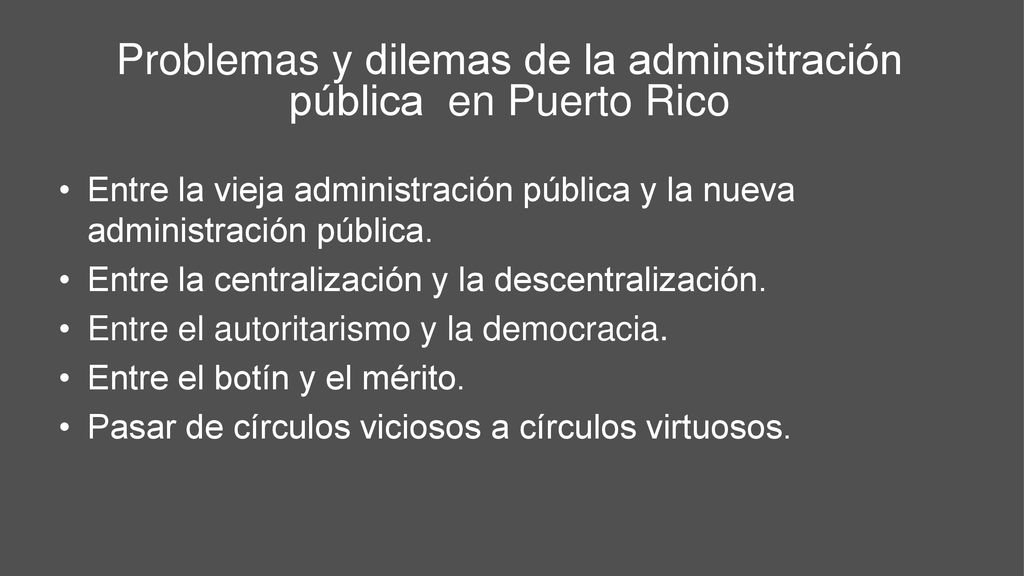 Problemas y dilemas de la adminsitración pública en Puerto Rico