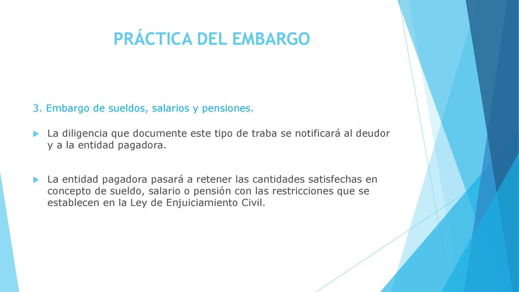 PRÁCTICA DEL EMBARGO 3. Embargo de sueldos, salarios y pensiones.