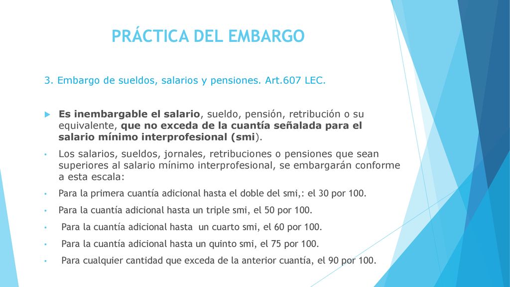 PRÁCTICA DEL EMBARGO 3. Embargo de sueldos, salarios y pensiones. Art.607 LEC.