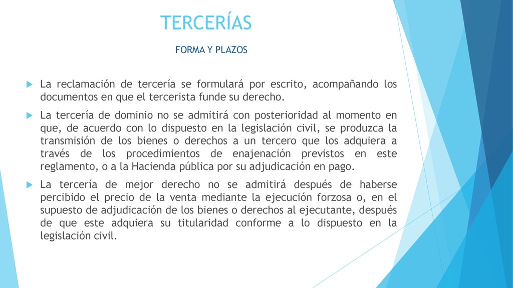 TERCERÍAS FORMA Y PLAZOS. La reclamación de tercería se formulará por escrito, acompañando los documentos en que el tercerista funde su derecho.
