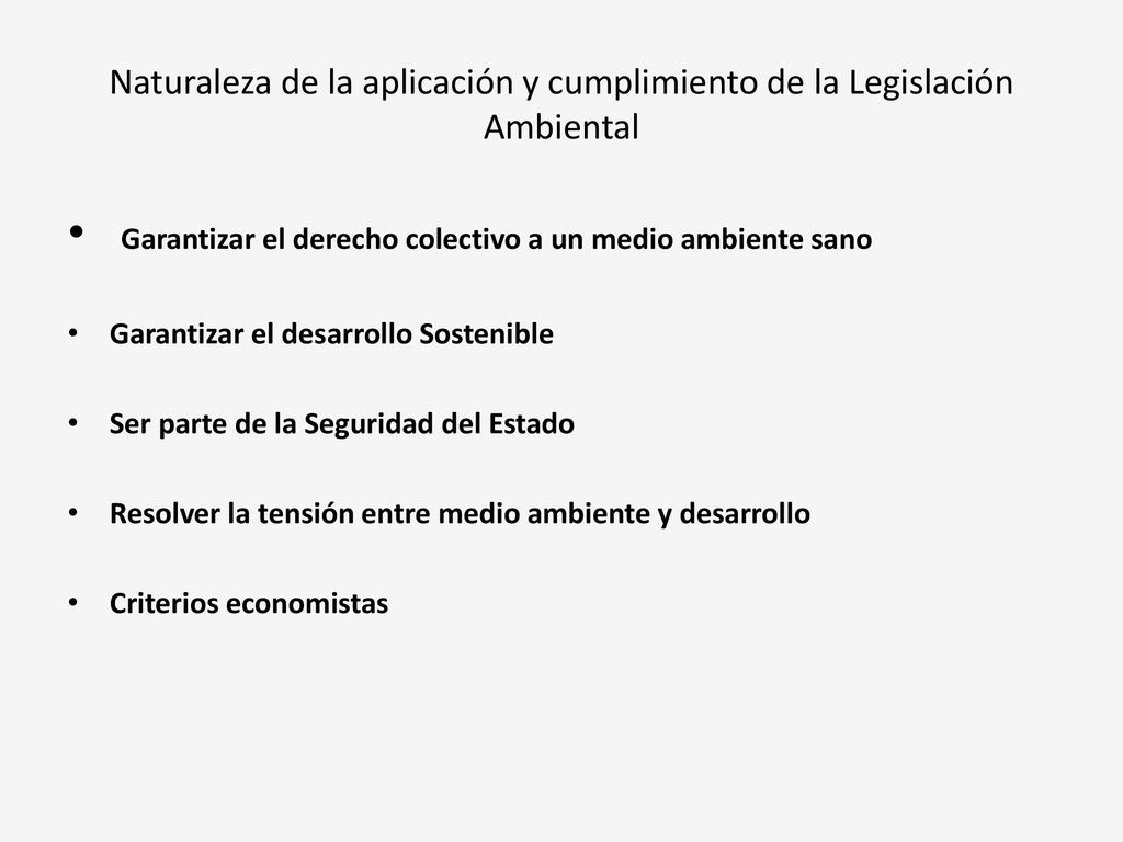 Naturaleza de la aplicación y cumplimiento de la Legislación Ambiental