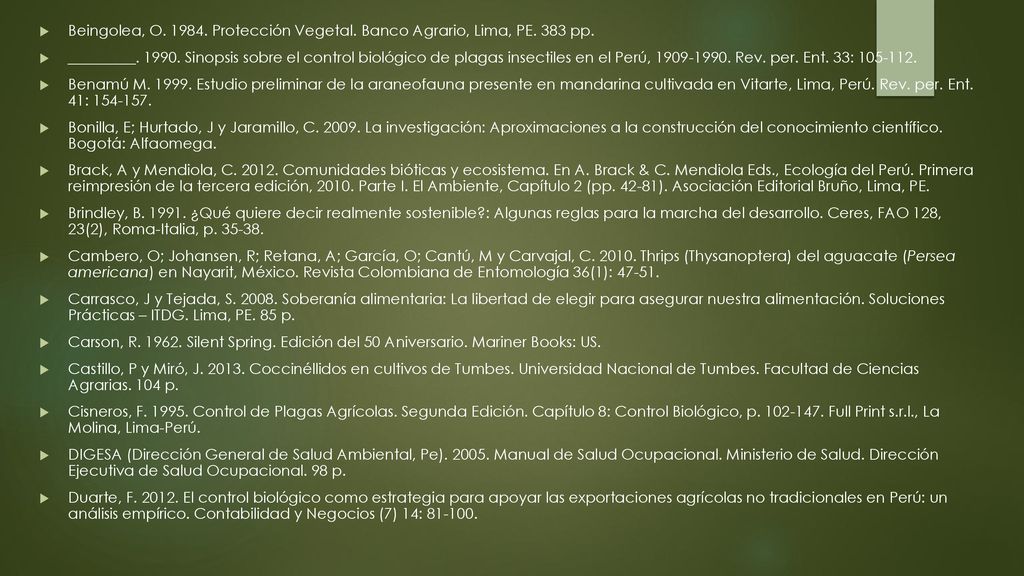 Beingolea, O Protección Vegetal. Banco Agrario, Lima, PE. 383 pp.