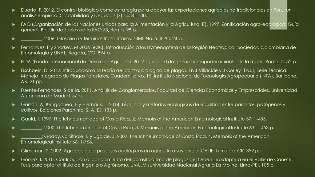 Duarte, F El control biológico como estrategia para apoyar las exportaciones agrícolas no tradicionales en Perú: un análisis empírico. Contabilidad y Negocios (7) 14:
