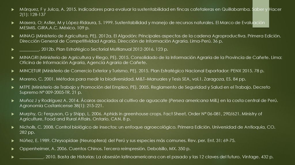 Márquez, F y Julca, A Indicadores para evaluar la sustentabilidad en fincas cafetaleras en Quillabamba. Saber y Hacer 2(1):