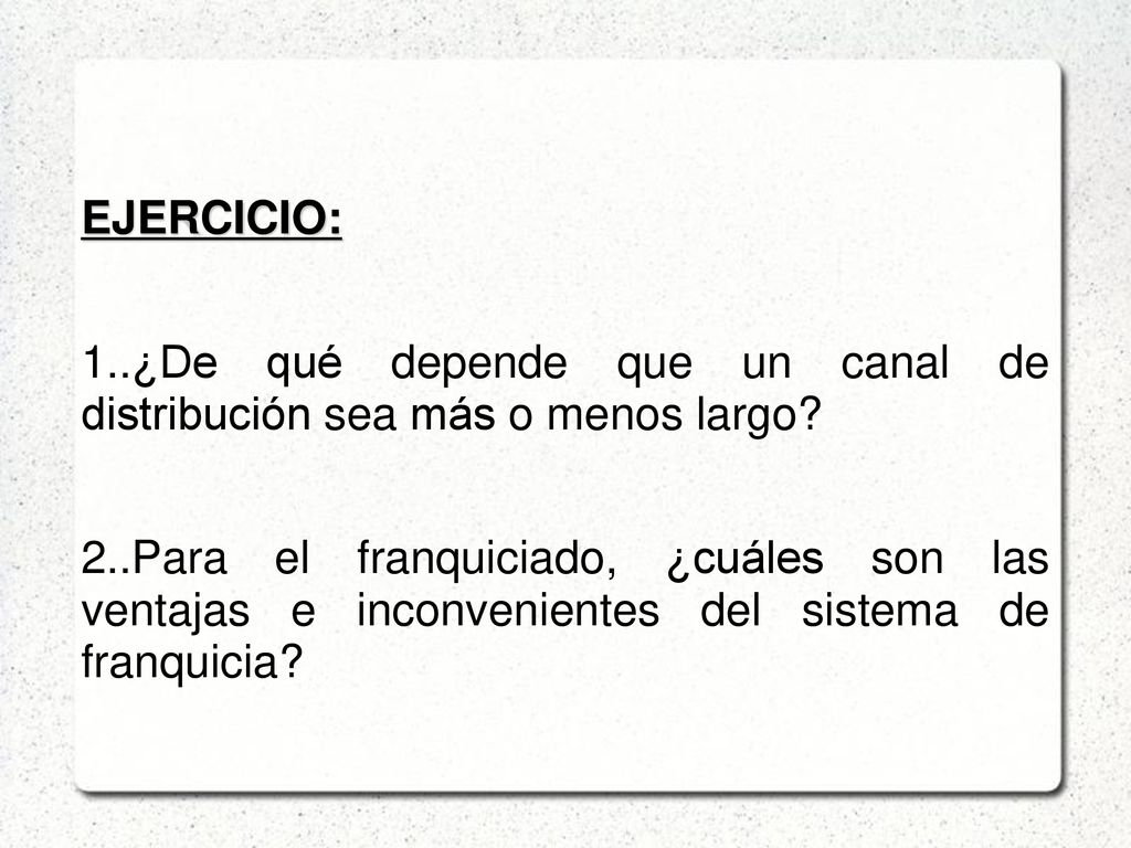 1..¿De qué depende que un canal de distribución sea más o menos largo