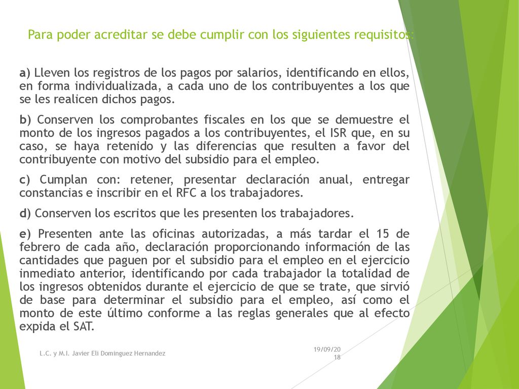 Para poder acreditar se debe cumplir con los siguientes requisitos: