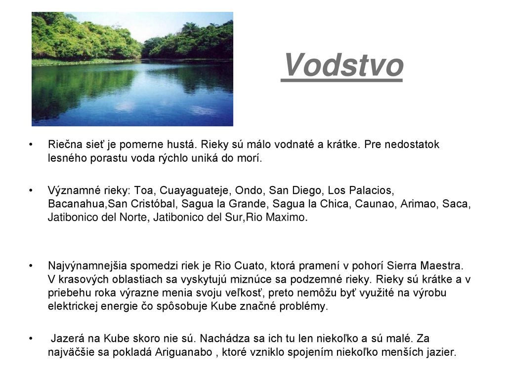 Vodstvo Riečna sieť je pomerne hustá. Rieky sú málo vodnaté a krátke. Pre nedostatok lesného porastu voda rýchlo uniká do morí.