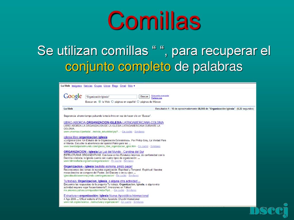 Comillas Se utilizan comillas , para recuperar el conjunto completo de palabras bsccj
