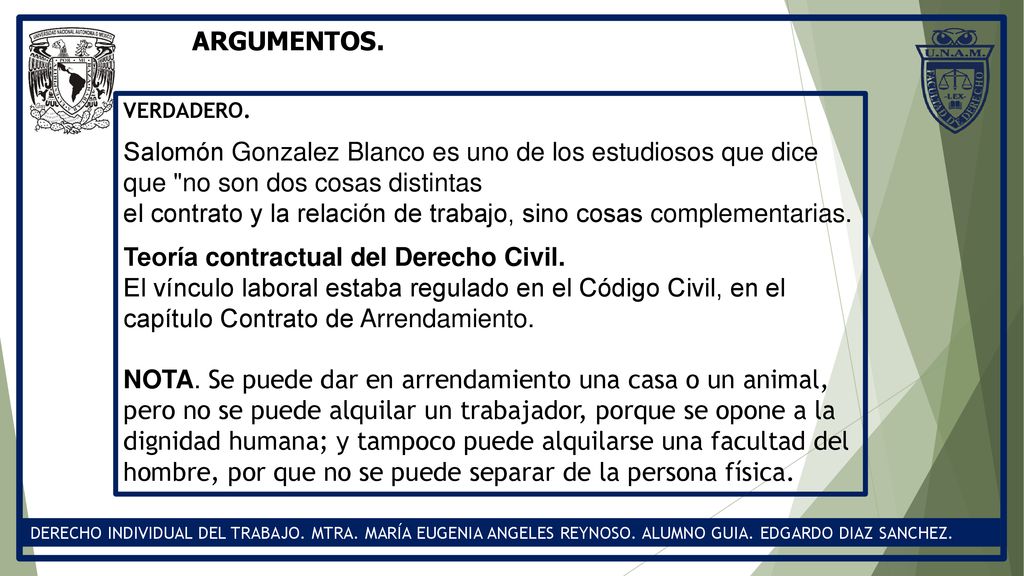 el contrato y la relación de trabajo, sino cosas complementarias.