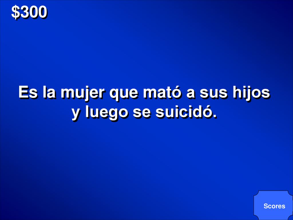 Es la mujer que mató a sus hijos y luego se suicidó.