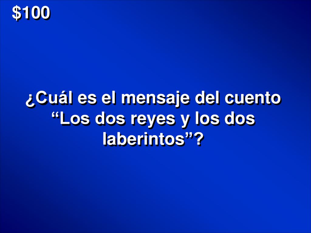 ¿Cuál es el mensaje del cuento Los dos reyes y los dos laberintos