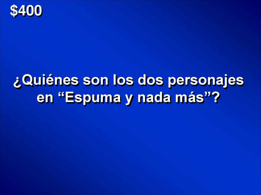 ¿Quiénes son los dos personajes en Espuma y nada más