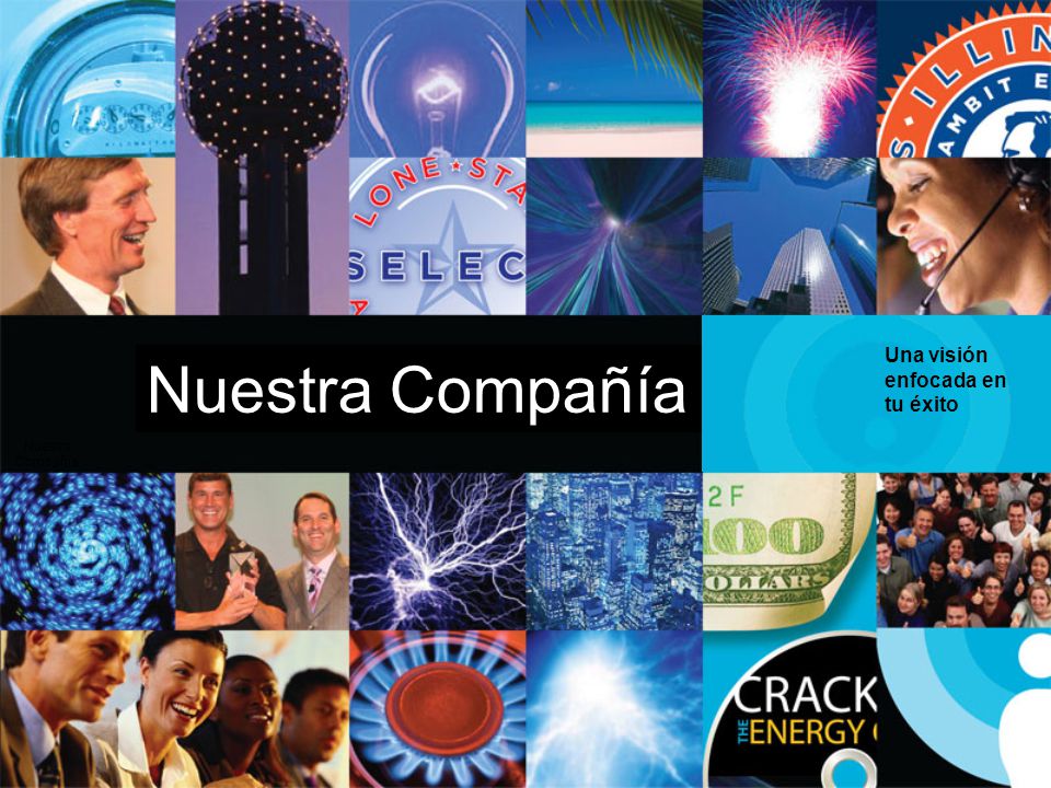 Una visión enfocada en tu éxito Nuestra Compañía Nuestra Compañía